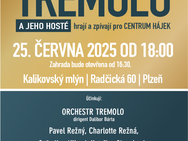ORCHESTR TREMOLO A JEHO HOSTÉ Z DIVADLA J.K.TYLA V PLZNI HRAJÍ A ZPÍVAJÍ PRO CENTRUM HÁJEK z.ú.